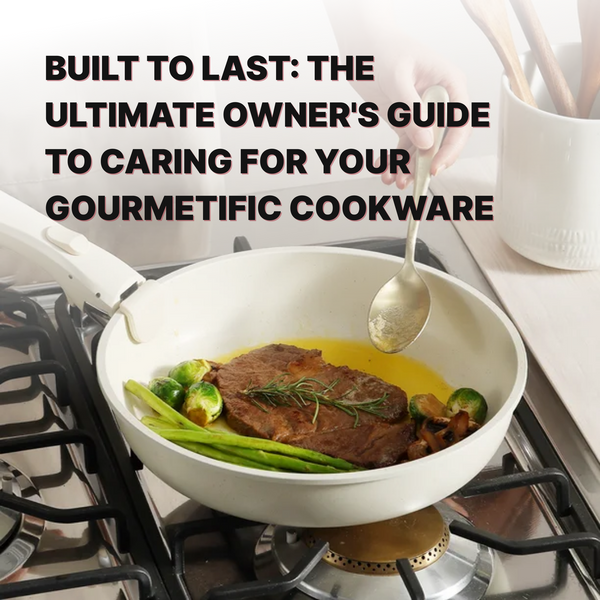 CARE MADE SIMPLE: The Ultimate Owner's Guide to Caring for Your Essential Cookware